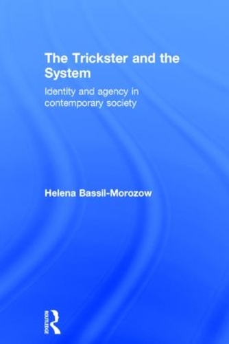 Паперова книга «The Trickster and the System: Identity and agency in contemporary society», автор Гелена Бассіл-Морозов - фото №1