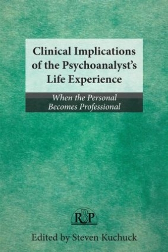 Паперова книга «Clinical Implications of the Psychoanalyst's Life Experience: When the Personal Becomes Professional» - фото №1