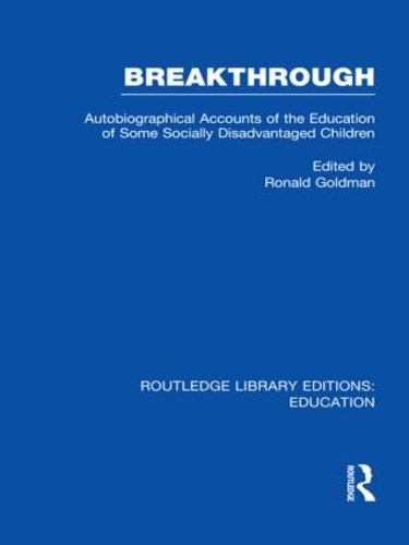 Паперова книга «Breakthrough (RLE Edu M): Autobiographical Accounts of the Education of Some Socially Disadvantaged Children» - фото №1