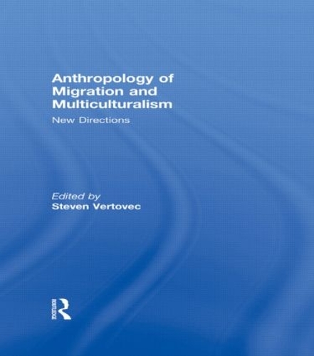 [object Object] «Anthropology of Migration and Multiculturalism: New Directions» - фото №1