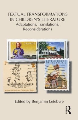 Бумажная книга «Textual Transformations in Children's Literature: Adaptations, Translations, Reconsiderations» - фото №1