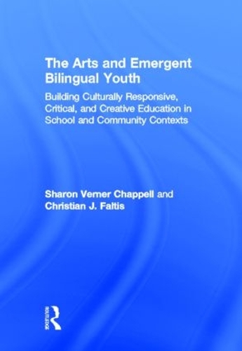 Бумажная книга «The Arts and Emergent Bilingual Youth: Building Culturally Responsive, Critical and Creative Education in School and Community Contexts», авторов Кристиан Дж. Фалтис, Шэрон Вернер Чаппелл - фото №1