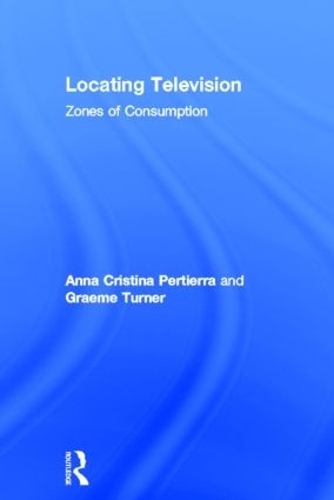 Бумажная книга «Locating Television: Zones of Consumption», авторов Анна Кристина Пертьерра, Грэм Тернер - фото №1