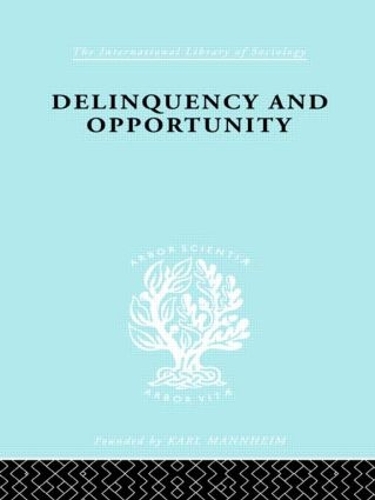 Бумажная книга «Delinquency and Opportunity: A Study of Delinquent Gangs», авторов Л.Е. Охлин, Ричард А. Клоуард - фото №1