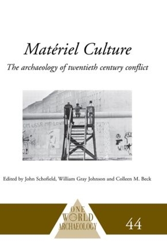 Паперова книга «Matériel Culture: The Archaeology of Twentieth-Century Conflict» - фото №1