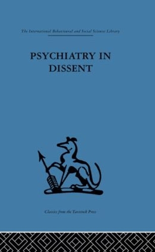 Бумажная книга «Psychiatry in Dissent: Controversial issues in thought and practice second edition» - фото №1