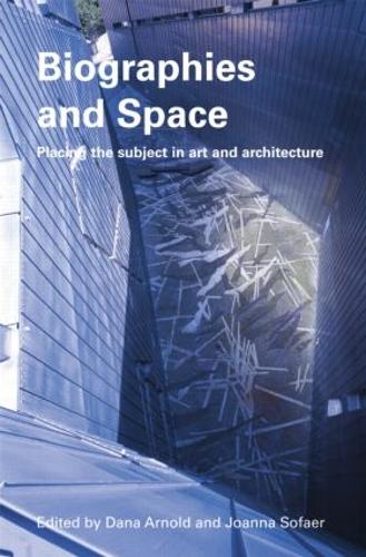 Бумажная книга «Biographies & Space: Placing the Subject in Art and Architecture» - фото №1