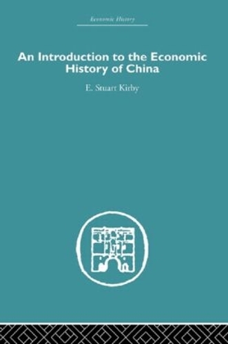 Бумажная книга «Introduction to the Economic History of China», автор Стюарт Кирби - фото №1