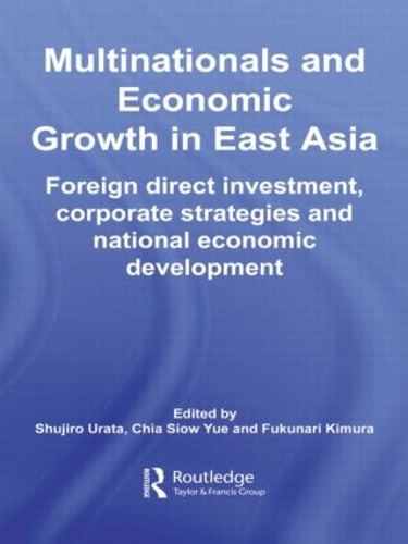 Паперова книга «Multinationals and Economic Growth in East Asia: Foreign Direct Investment, Corporate Strategies and National Economic Development» - фото №1