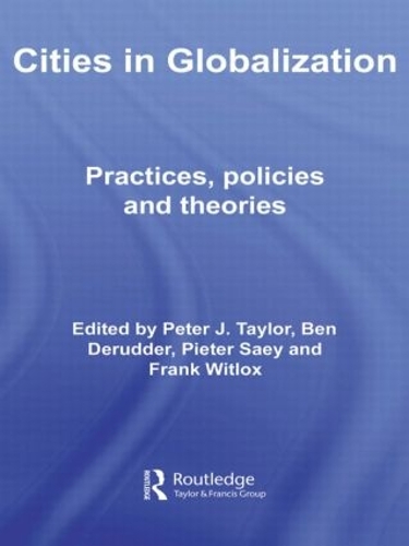 Бумажная книга «Cities in Globalization: Practices, Policies and Theories» - фото №1