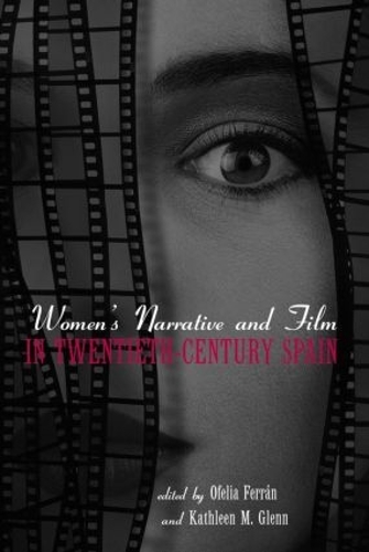 Бумажная книга «Women's Narrative and Film in 20th Century Spain» - фото №1