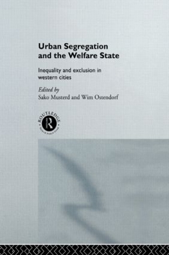 Паперова книга «Urban Segregation and the Welfare State: Inequality and Exclusion in Western Cities» - фото №1