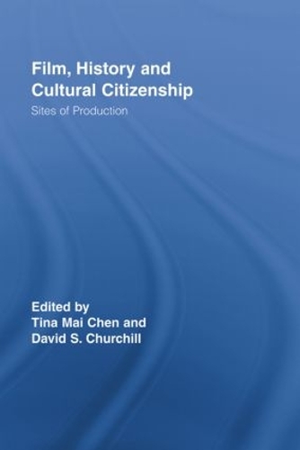Бумажная книга «Film, History and Cultural Citizenship: Sites of Production» - фото №1