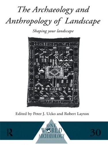 Бумажная книга «The Archaeology and Anthropology of Landscape: Shaping Your Landscape» - фото №1