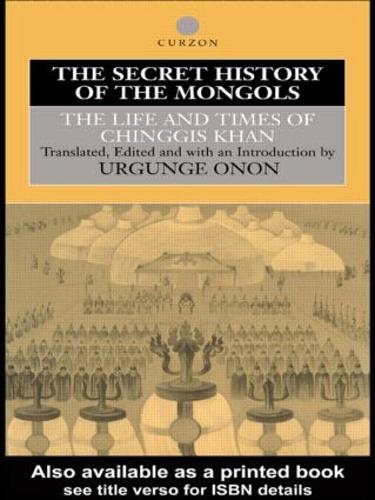 Бумажная книга «The Secret History of the Mongols: The Life and Times of Chinggis Khan», автор Ургунге Онон - фото №1