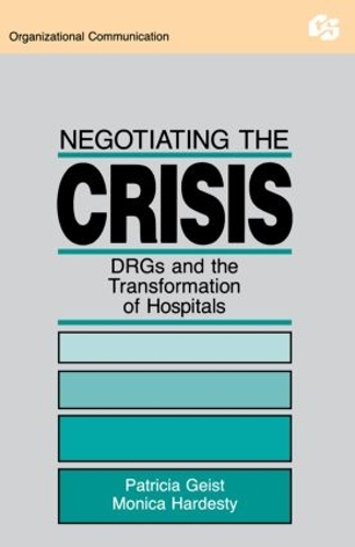Паперова книга «Negotiating the Crisis: Drgs and the Transformation of Hospitals», авторів Моніка Хардесті, Патриція Гайст - фото №1