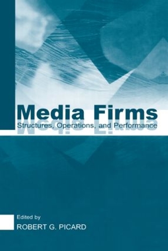Паперова книга «Media Firms: Structures, Operations, and Performance» - фото №1