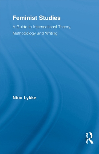Бумажная книга «Feminist Studies: A Guide to Intersectional Theory, Methodology and Writing», автор Нина Ликке - фото №1