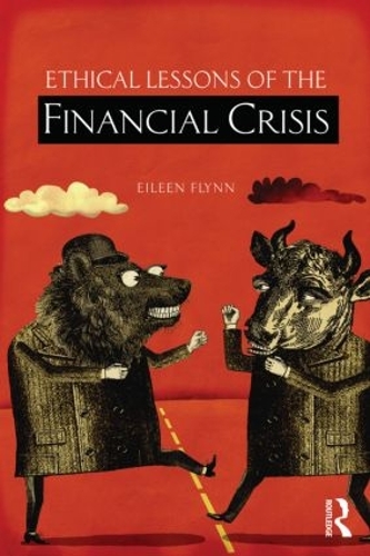 Бумажная книга «Ethical Lessons of the Financial Crisis», автор Эйлин Флинн - фото №1