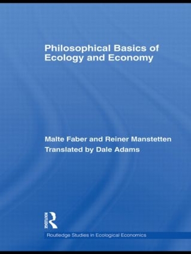 Бумажная книга «Philosophical Basics of Ecology and Economy», авторов Малте Фабер, Райнер Манштеттен - фото №1