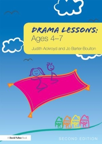 Паперова книга «Drama Lessons: Ages 4-7», авторів Джо Бартер-Болтон, Джудіт Акройд - фото №1