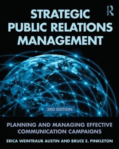 Бумажная книга «Strategic Public Relations Management: Planning and Managing Effective Communication Campaigns», автор Эрика Вайнтрауб Остин - фото №1
