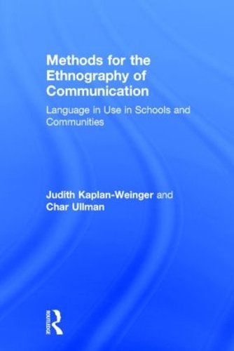 Паперова книга «Methods for the Ethnography of Communication: Language in Use in Schools and Communities», авторів Шар Ульман, Джудіт Каплан-Вейнґер - фото №1