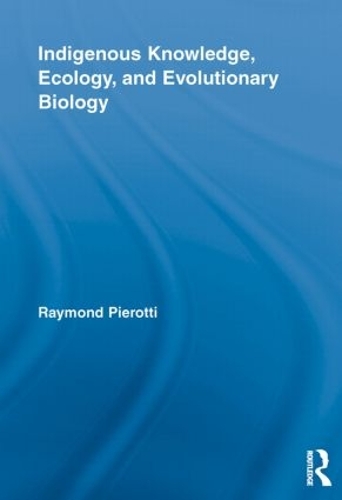 Паперова книга «Indigenous Knowledge, Ecology, and Evolutionary Biology» - фото №1