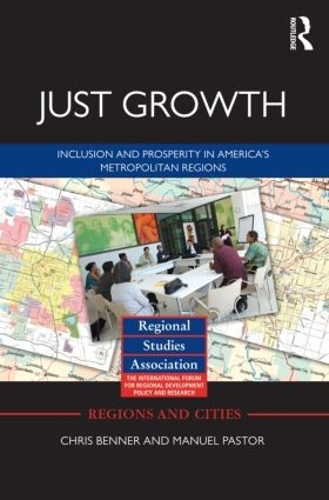 Бумажная книга «Just Growth: Inclusion and Prosperity in America's Metropolitan Regions», авторов Крис Беннер, Мануэль Пастор - фото №1