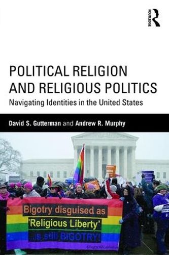 Бумажная книга «Political Religion and Religious Politics: Navigating Identities in the United States», автор Дэвид С. Гаттерман - фото №1