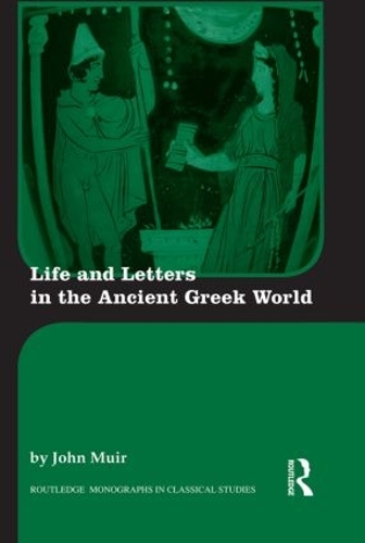 Бумажная книга «Life and Letters in the Ancient Greek World», автор Джон Мьюр - фото №1
