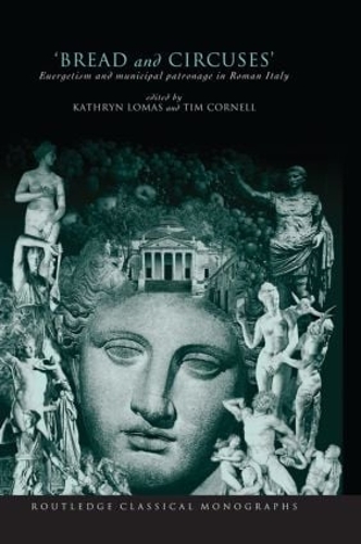 Бумажная книга «'Bread and Circuses': Euergetism and municipal patronage in Roman Italy» - фото №1
