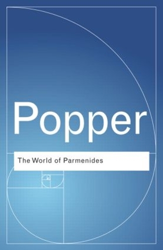 Бумажная книга «The World of Parmenides: Essays on the Presocratic Enlightenment», автор Карл Поппер - фото №1
