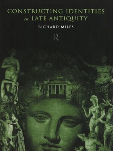 Бумажная книга «Constructing Identities in Late Antiquity» - фото №1