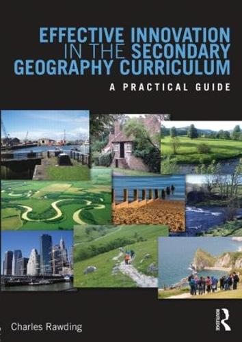 Паперова книга «Effective Innovation in the Secondary Geography Curriculum: A practical guide», автор Чарльз Роудінг - фото №1