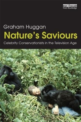 Бумажная книга «Nature's Saviours: Celebrity Conservationists in the Television Age», автор Грэм Хагган - фото №1