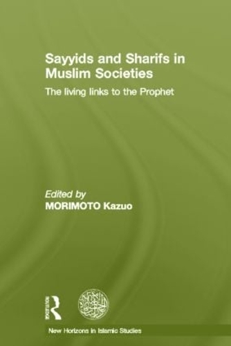 Бумажная книга «Sayyids and Sharifs in Muslim Societies: The Living Links to the Prophet» - фото №1
