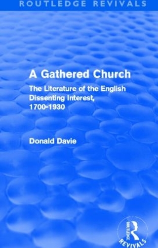 Бумажная книга «A Gathered Church (Routledge Revivals): The Literature of the English Dissenting Interest, 1700-1930», автор Дональд Дэви - фото №1