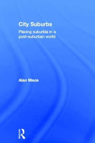 Бумажная книга «City Suburbs: Placing suburbia in a post-suburban world», автор Алан Мейс - фото №1
