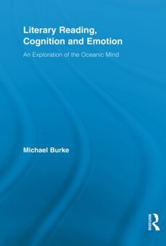 Бумажная книга «Literary Reading, Cognition and Emotion: An Exploration of the Oceanic Mind», автор Майкл Берк - фото №1