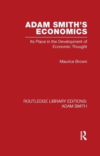 Бумажная книга «Adam Smith's Economics: Its Place in the Development of Economic Thought», автор Морис Браун - фото №1