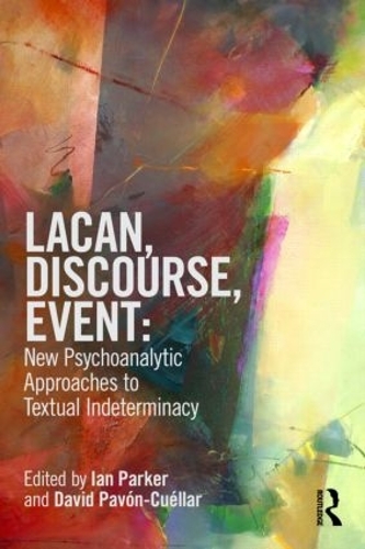 Бумажная книга «Lacan, Discourse, Event: New Psychoanalytic Approaches to Textual Indeterminacy» - фото №1