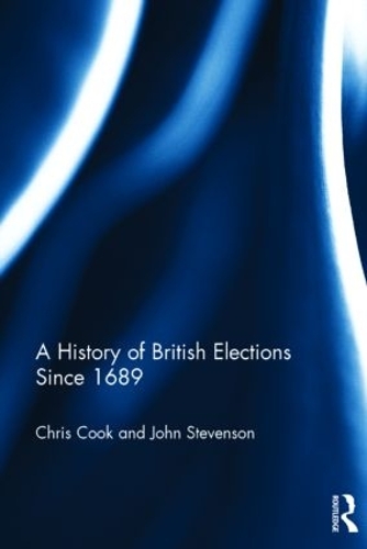 Бумажная книга «A History of British Elections since 1689», авторов Крис Кук, Джон Стивенсон - фото №1