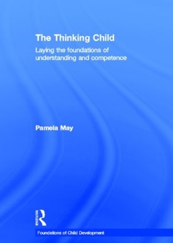 Паперова книга «The Thinking Child: Laying the foundations of understanding and competence» - фото №1