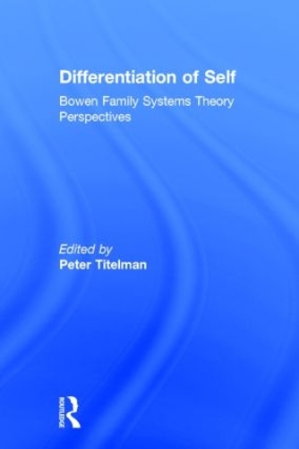 Бумажная книга «Differentiation of Self: Bowen Family Systems Theory Perspectives» - фото №1