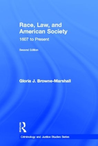 Паперова книга «Race, Law, and American Society: 1607-Present», автор Глорія Дж. Браун-Маршалл - фото №1