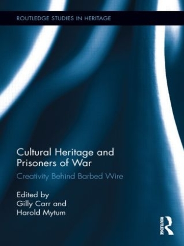 Паперова книга «Cultural Heritage and Prisoners of War: Creativity Behind Barbed Wire» - фото №1