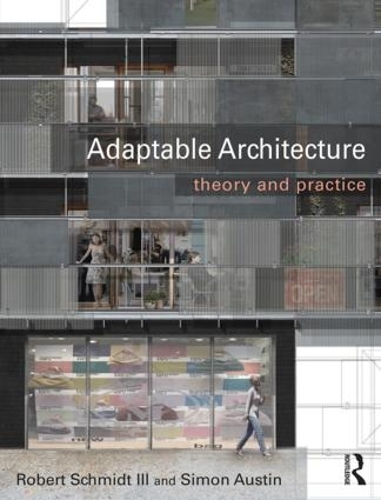 Бумажная книга «Adaptable Architecture: Theory and practice», авторов Роберт Шмидт III, Саймон Остин - фото №1