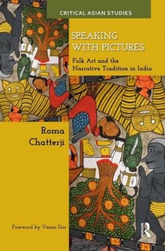 Бумажная книга «Speaking with Pictures: Folk Art and the Narrative Tradition in India», автор Рома Чаттерджи - фото №1