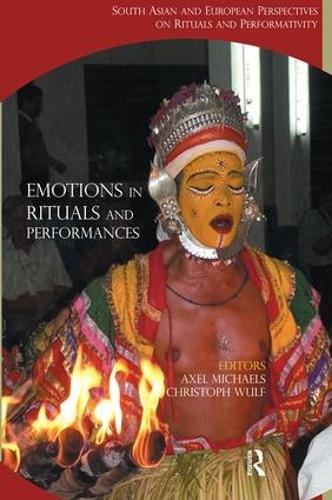 Паперова книга «Emotions in Rituals and Performances: South Asian and European Perspectives on Rituals and Performativity» - фото №1